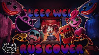 quotSLEEP WELLquot RUS COVER POPPY PLAYTIME CHAPTER 3 SONG FEAT A06 [upl. by Connel108]