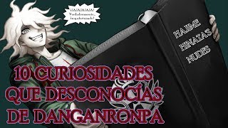 10 Curiosidades Que Seguramente Desconocías De Danganronpa [upl. by Erised]