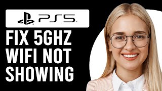 How to Fix 5Ghz WiFi Not Showing On PS5 How Do I Enable 5Ghz WiFi On My PS5 [upl. by Evelina]