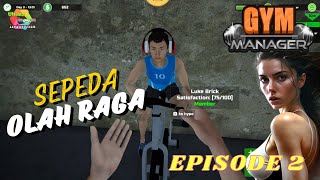 SEPEDAH BARU  EP2  GYM MANAGER SIMULATOR  ultimagamesindonesia [upl. by Kinelski552]