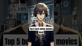 Top 5 Best Anime Movies In Hindi [upl. by Anjela]