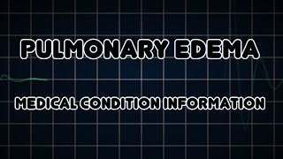 Pulmonary edema Medical Condition [upl. by Alton472]