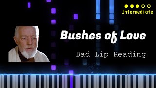 Bad Lip Reading  Bushes of Love  Piano Tutorial  Sheet Music [upl. by Panchito624]