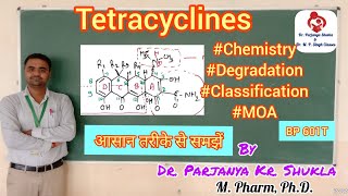 Tetracyclines  Intro Chemistry Chemical Degradation Classification MOA  BP 601T [upl. by Orfurd]