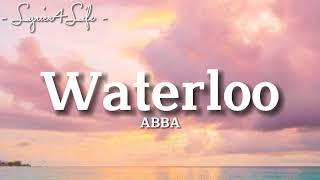 ABBA Waterloo Lyrics [upl. by Wilmott231]