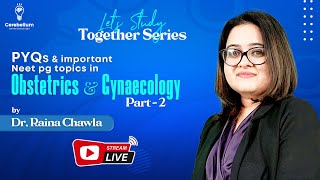 PYQs amp important NEET PG topics in Obstetrics amp Gynaecology Part2quot by Dr Raina Chawla [upl. by Rahman]