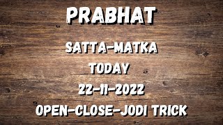 22112022 Prabhat open to close game today  Prabhat satta matka  phd in satta [upl. by Astor]