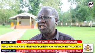 Gulu Archdiocese prepares for new Archbishop Installation [upl. by Aierb]