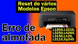 Vários reset da impressora Epson L1800L3210L3250L4260 L3150L120L3110Xp245 Vídeo Novo 100 [upl. by Giorgi]