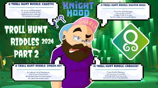 Knighthood  A Troll Hunt Riddles 2024 Part 2 [upl. by Gnak845]