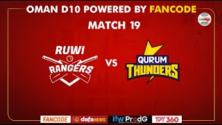 Oman D10 powered by Fancode  Match 19  Qurum Thunders vs Ruwi Rangers [upl. by Nivrag]