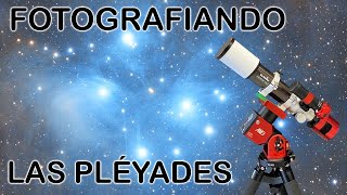 Cómo fotografié las PLÉYADES 🔭✨ [upl. by Alhsa284]