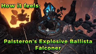 How it feels Palsterons explosive ballista falconer [upl. by Llabmik]