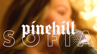 Pinehill  Sofia Official Music Video [upl. by Dianna]