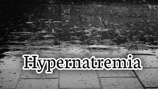 Hypernatremia [upl. by Htyderem]