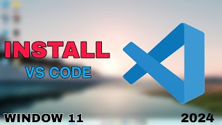 How Install Visual Studio Code  VS CODE  On Windows 11 2024  VS CODE installation [upl. by Staten]