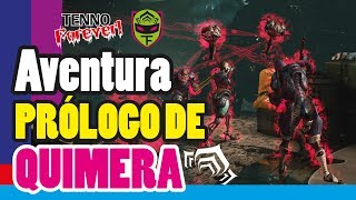 Warframe  Prólogo de Quimera  Aventura  Guía  PS4 [upl. by Bushey]