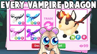 I traded EVERY VAMPIRE DRAGON in Adopt Me [upl. by Ydner87]