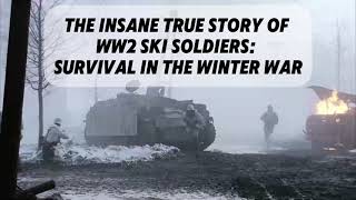 The Insane True Story of WW2 Ski Soldiers Survival in the Winter War [upl. by Hardie]