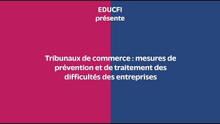 Tribunaux de commerce  prévention et traitement des difficultés des entreprises expliqués en 3 min [upl. by Anaitsirk]