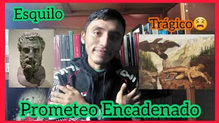 Prometeo Encadenado 🔥  Esquilo  Reseña Completa [upl. by Ammadas]