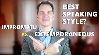 Extemporaneous vs Impromptu Speech Delivery and When To Use Them [upl. by Eob]