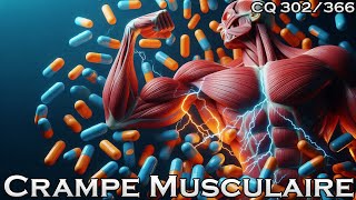 La Crampe Musculaire  CQ302 [upl. by Onida]