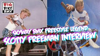 Skyway BMX Freestyle Legend Scott quotScottyquot Freeman Interview [upl. by Sekoorb10]