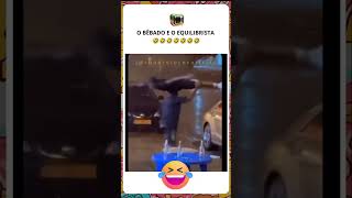 O BÊBADO E O EQUILIBRISTA 🤣 humor memes shortsvideo [upl. by Neona]