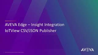 Publishing Data from AVEVA™ Edge to AVEVA™ Insight Using IoTView with CSVJSON A Complete Guide [upl. by Abla26]