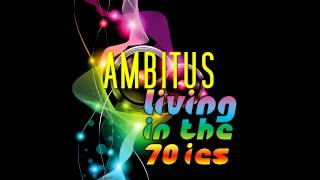 Ambitus  Living in the 70ies [upl. by Stahl]