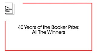 40 Years of the Booker Prize All The Winners  The Booker Prize [upl. by Kei]