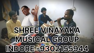 SHREE VINAYAKA MUSICAL GROUP INDORE 🎶🎤🎸 [upl. by Earvin300]