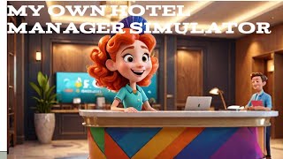 I Ran MY OWN Hotel Manager Simulator EXPERIMENT [upl. by Naihs]