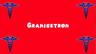 Pronounce Medical Words ― Granisetron [upl. by Rfinnej]