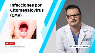 Infecciones por Citomegalovirus CMV  Paciente inmunocompetente y paciente inmudodeprimido [upl. by Beane556]