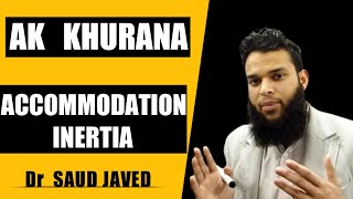 Inertia Of Accommodation  AK Khurana  Dr Saud Javed [upl. by Lon]