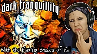 Dark Tranquillity  With the Flaming Shades of Fall  Reaction  Lyrical Analysis [upl. by Phila568]