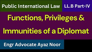 Functions Privileges and Immunities of a Diplomat  Engr Advocate Ayaz Noor [upl. by Harim286]