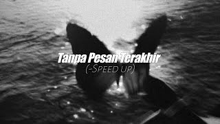 Seventeen  Tanpa Pesan Terakhir Speed up [upl. by Champagne]