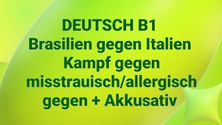 الالمانيه500 Brasilien gegen Italien Kampf gegen misstrauischallergisch gegen  Akkusativ German [upl. by Rowell]