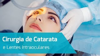 Cirurgia de Catarata e Lentes Intraoculares [upl. by Faina]