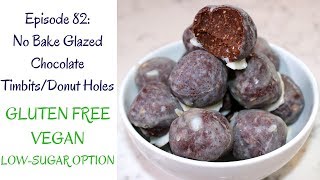 NoBake Glazed Chocolate TimbitsDonut Holes Vegan Gluten Free [upl. by Tasia]