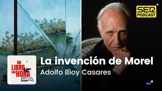 Un libro una hora 135  La invención de Morel  Adolfo Bioy Casares [upl. by Eniffit]