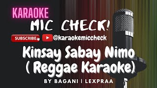 Kinsay Sabay Nimo  Reggae Karaoke by Bagani  Lexpraa [upl. by Radek]