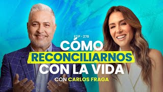 CARLOS FRAGA ¿Cómo reconciliarnos con la vida ☀️ En Defensa Propia  Erika de la Vega ✨ [upl. by Mack]