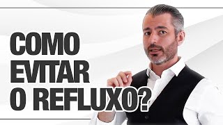 Como tratar REFLUXO da maneira correta [upl. by Lemahs]