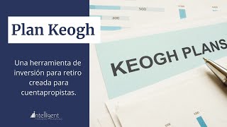 Conoce cómo funciona el plan de retiro Keogh para cuentapropistas y todos sus beneficios [upl. by Tichon944]