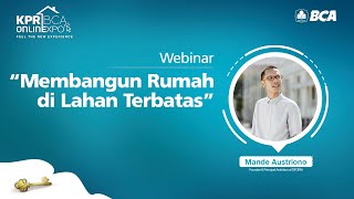 KPR BCA ONLINEXPO 2020  Webinar  Membangun Rumah di Lahan Terbatas [upl. by Nissy]