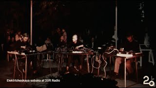 Elektricheskaya Sobaka at 20ft Radio [upl. by Lamok]